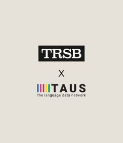 Un partenariat avec TAUS renforce la position de tête de file de TRSB en matière d’IA dans le domaine de la traduction